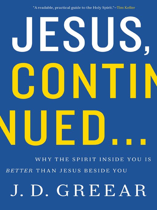 Title details for Jesus, Continued... by J.D. Greear - Available